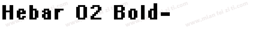 Hebar 02 Bold字体转换